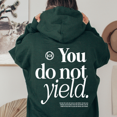 You Do Not Yield Hoodie