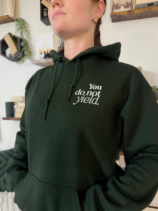 You Do Not Yield Hoodie