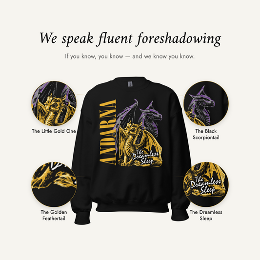 We speak fluent foreshadowing — the black Andarna sweatshirt with four details magnified: the little gold one, the black scorpiontail, the golden feathertail and the Dreamless Sleep