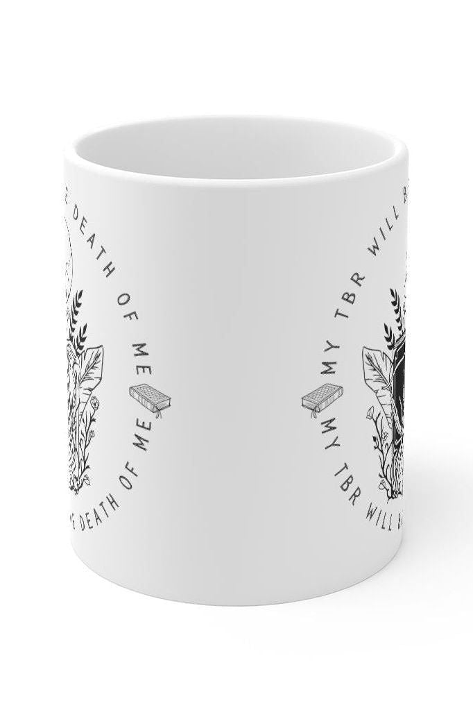 My TBR will be the Death of Me Bookish Mug | Bookish Merch