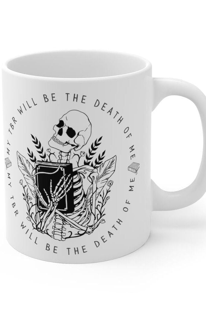 My TBR will be the Death of Me Bookish Mug | Bookish Merch