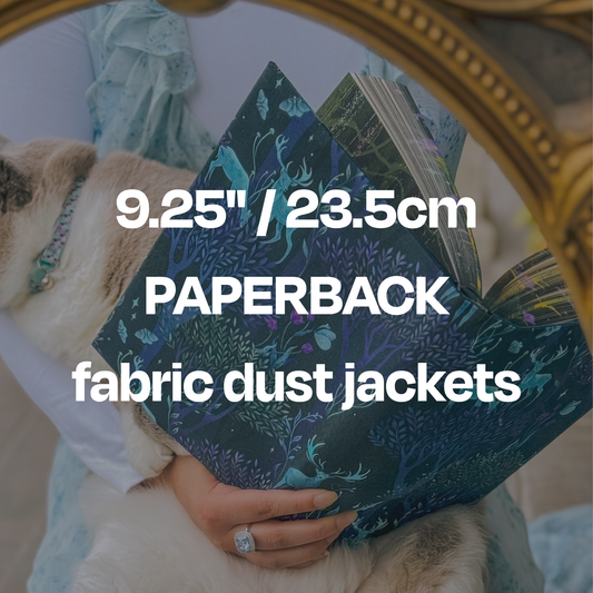 9.25"/23.5cm PAPERBACK fabric dust jackets