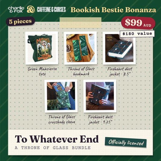 Bookish Bestie Bonanza bundle: To Whatever End (Throne of Glass)