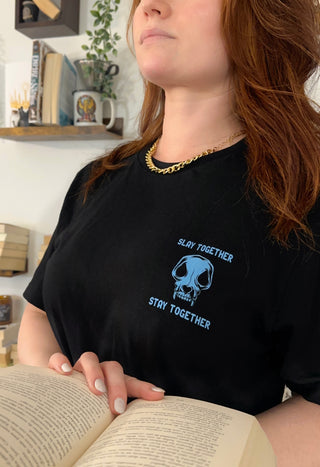 Slay Together Stay Together T-Shirt
