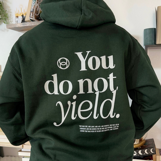 You Do Not Yield Hoodie