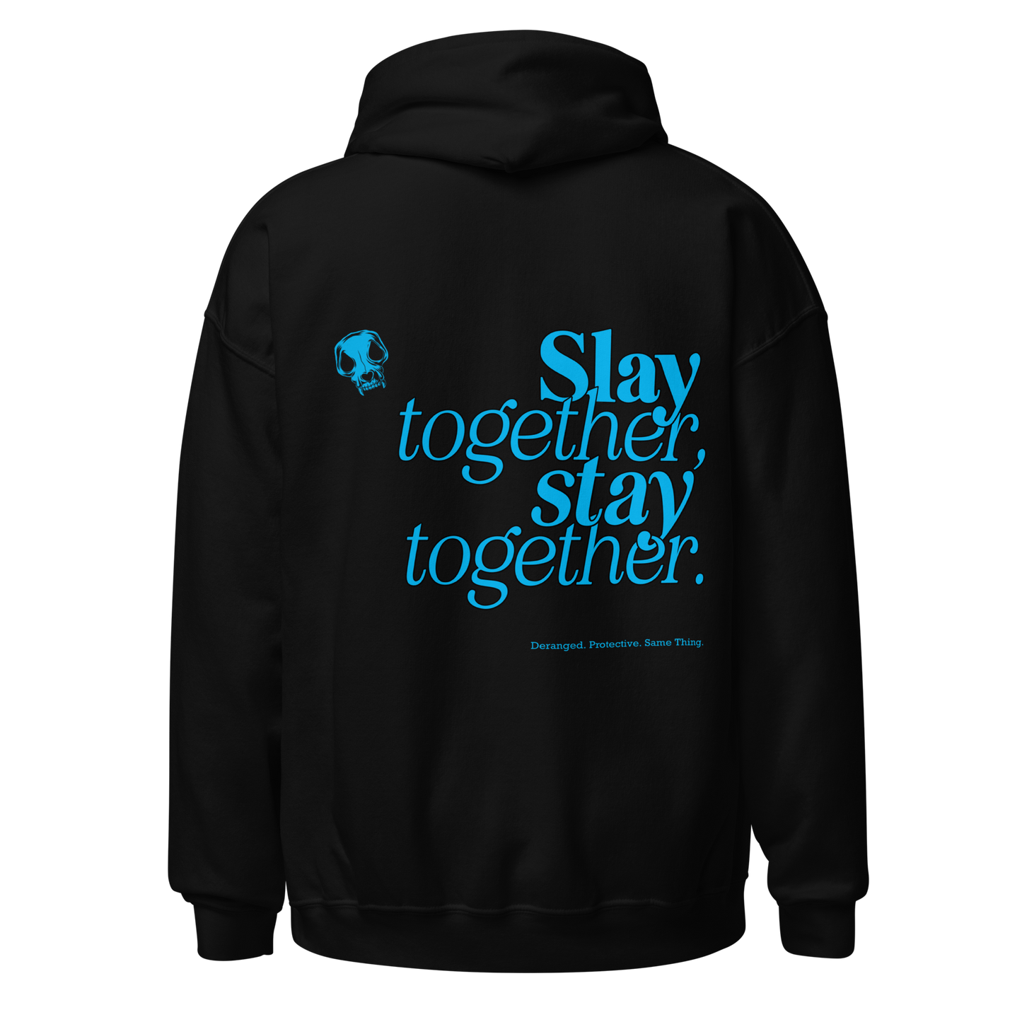 Slay Together, Stay Together Hoodie