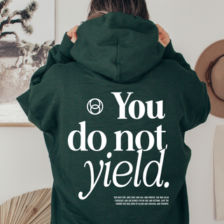 You Do Not Yield Hoodie
