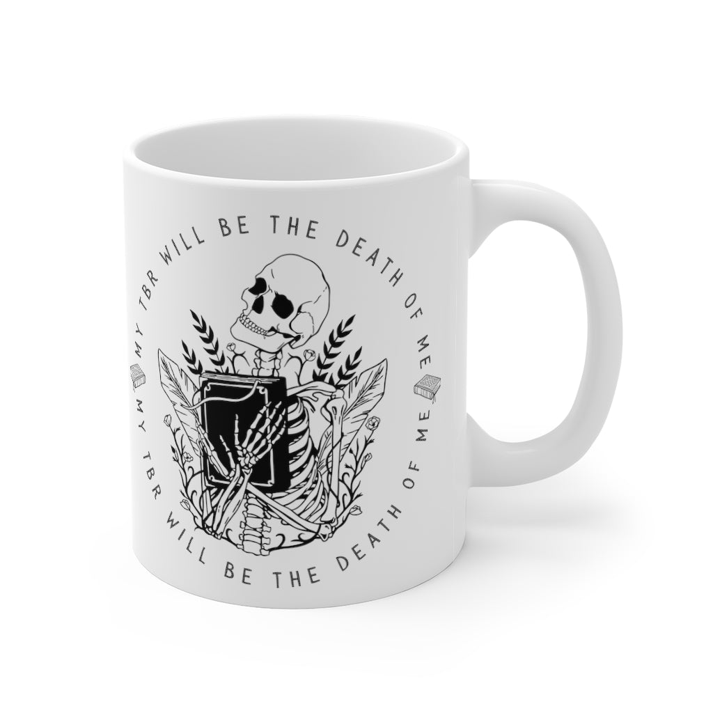 My TBR will be the Death of Me Bookish Mug | Bookish Merch