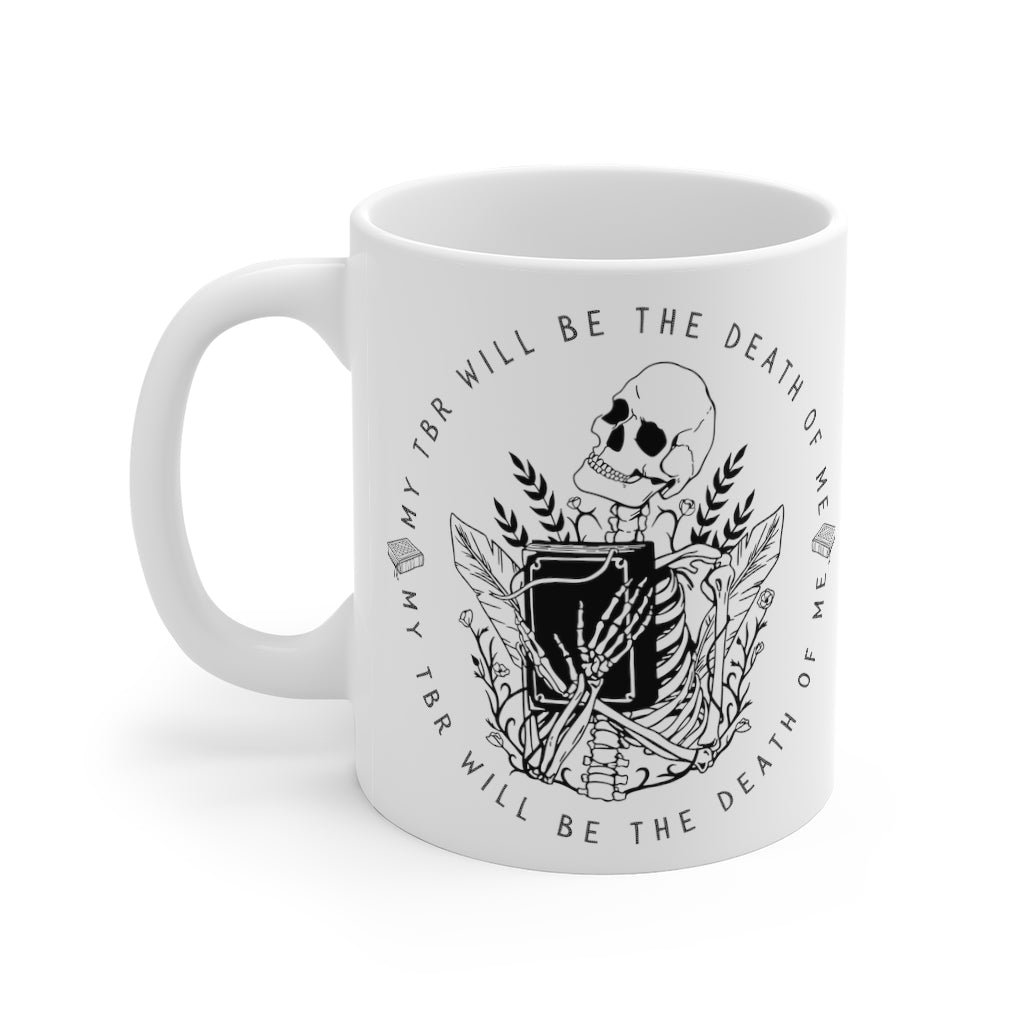 My TBR will be the Death of Me Bookish Mug | Bookish Merch