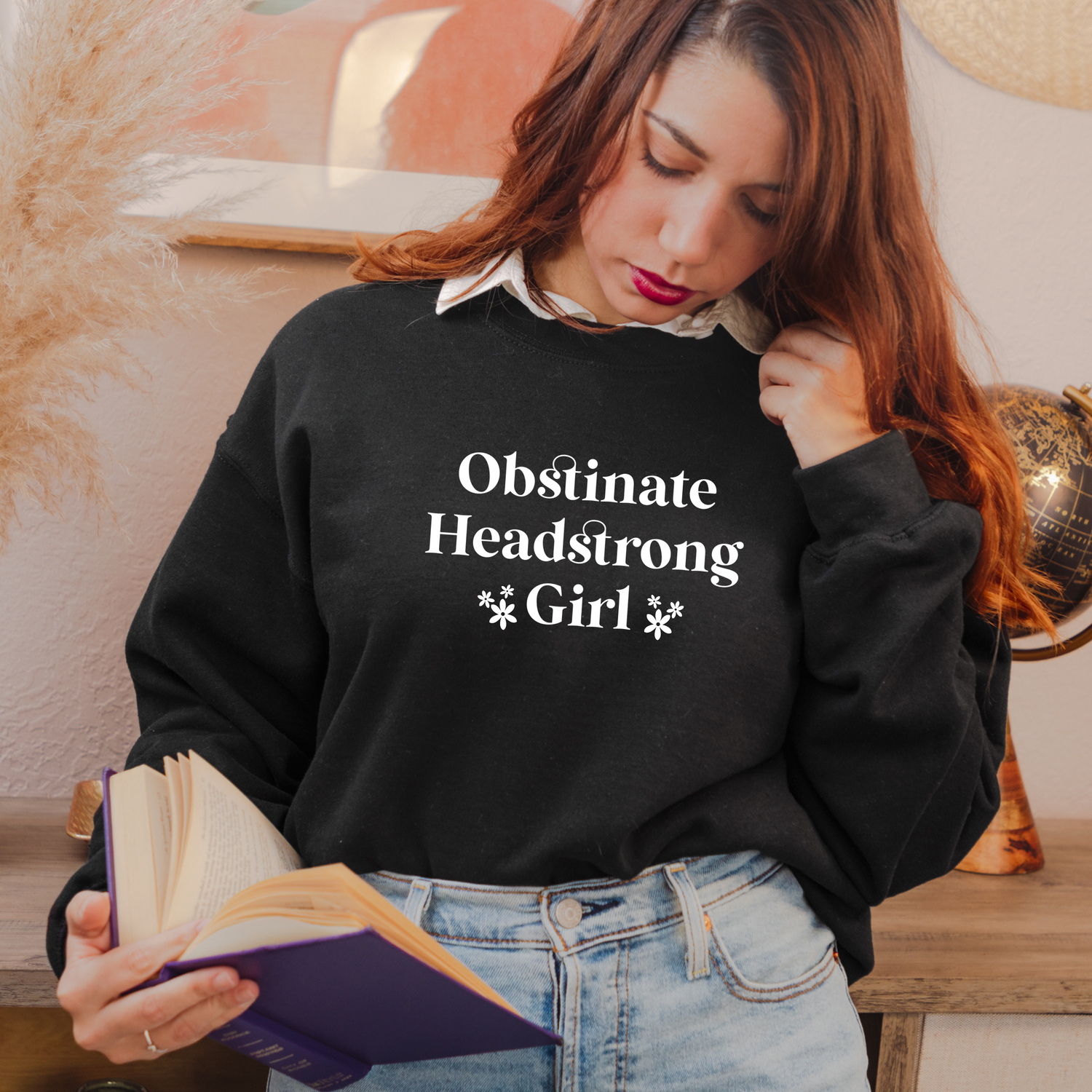 OBSTINATE HEADSTRONG GIRL LITERARY SWEATSHIRT | PRIDE AND PREJUDICE SHIRT
