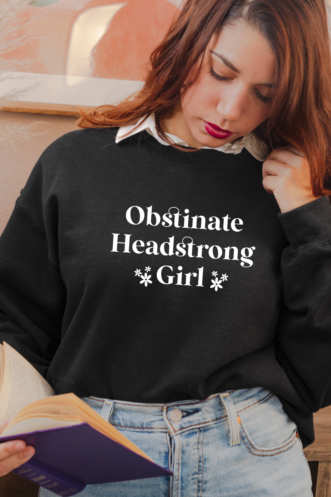 OBSTINATE HEADSTRONG GIRL LITERARY SWEATSHIRT | PRIDE AND PREJUDICE SHIRT